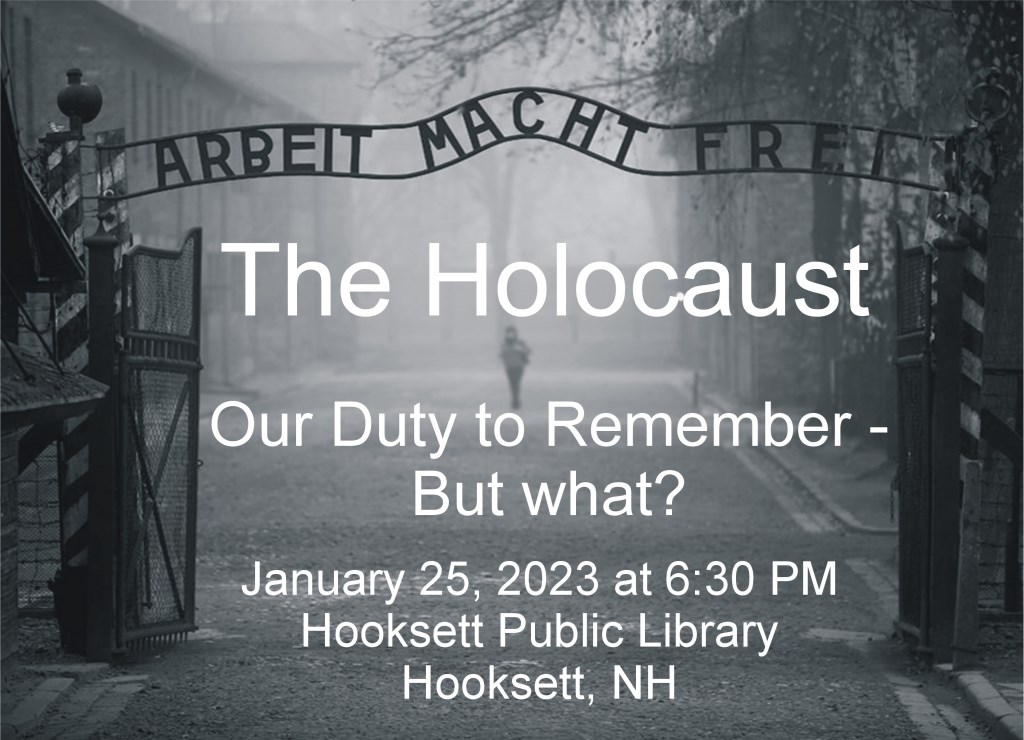 Library program The Holocaust: Our duty to remember - but what? January 25, 2023 at 6:30 p.m.