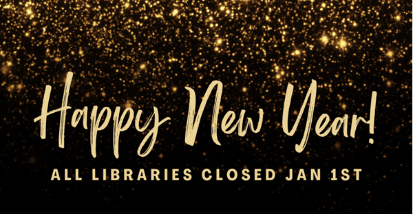 Happy New Year! All CLN Libraries will be closed January 1, 2024 to celebrate New Years!