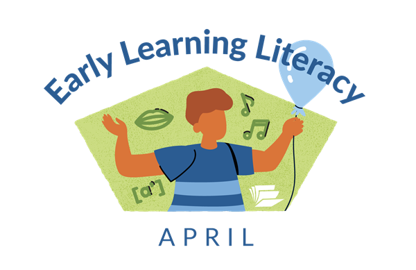 Image reads Early Learning Literacy. April.  Shows a clip-art image of a young person holding a blue balloon.