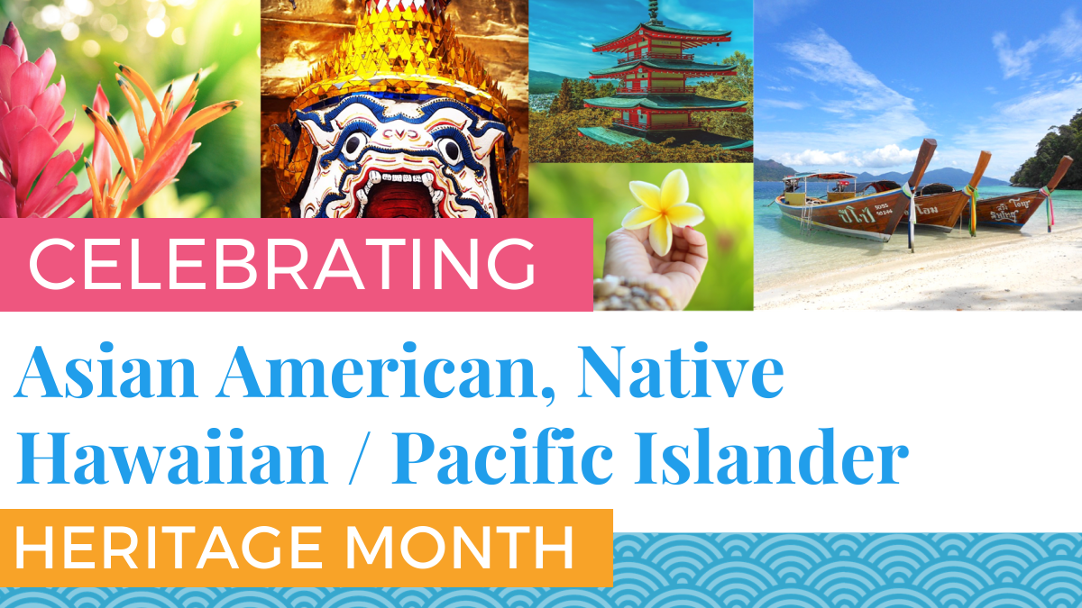 AA and NHPI Heritage Month